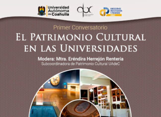 Invita UAdeC a Participar en el Primer Conversatorio sobre Patrimonio Cultural en las Universidades