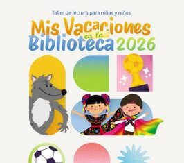 RED ESTATAL DE BIBLIOTECAS LLEVARÁ A CABO EL PROGRAMA «MIS VACACIONES EN LA BIBLIOTECA» 2026