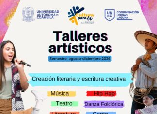 Invitan a Formar Parte de los Talleres Artísticos que ofrece el Departamento de Difusión Cultural de la UAdeC Unidad Laguna